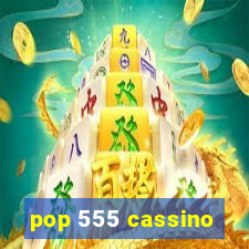 pop 555 cassino